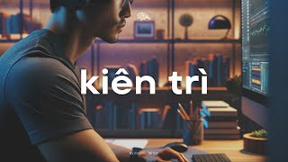 Thiếu Kiên Nhẫn Và Bỏ Cuộc Quá Sớm